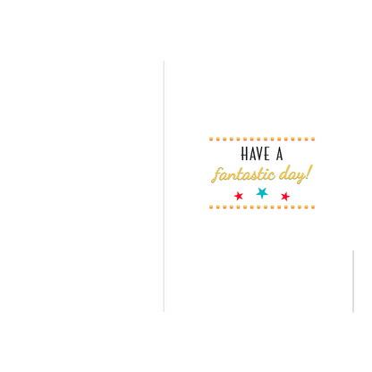 De binnenzijde van de wenskaart is bedrukt met een ontwerp passend bij de voorzijde van de kaart en de tekst "Have a fantastic day!".