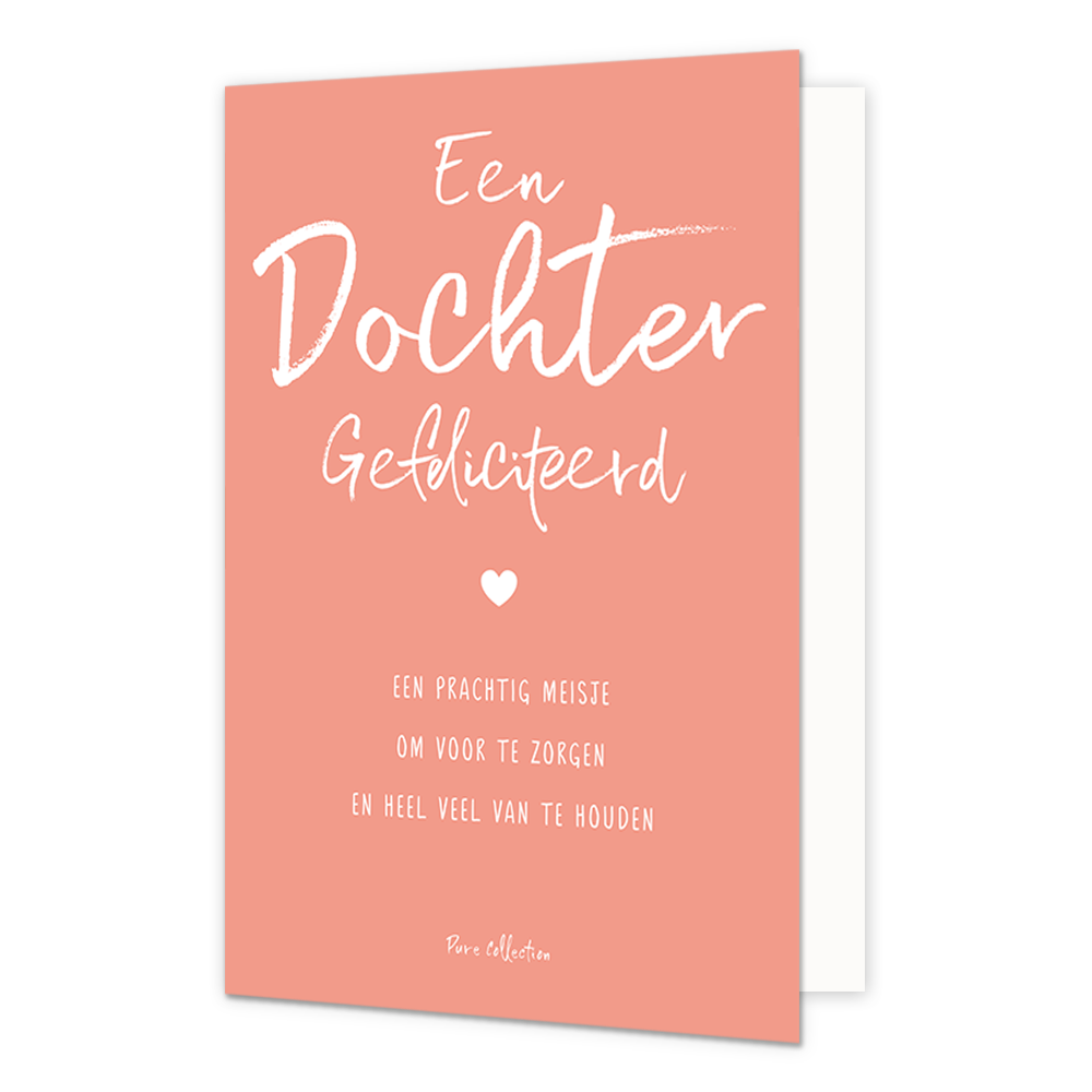 Een dochter gefeliciteerd - Formaat: Normaal - Vorm: Staand - Geboortekaart - Op deze wenskaart staat de tekst: "Een dochter gefeliciteerd een prachtig meisje om voor te zorgen en heel veel van te houden". - Snelwenskaart