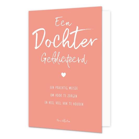 Een dochter gefeliciteerd - Formaat: Normaal - Vorm: Staand - Geboortekaart - Op deze wenskaart staat de tekst: "Een dochter gefeliciteerd een prachtig meisje om voor te zorgen en heel veel van te houden". - Snelwenskaart