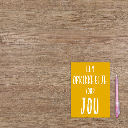 Een opkikkertje voor jou