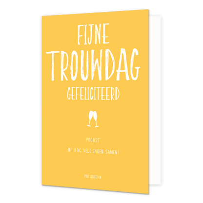 Fijne trouwdag gefeliciteerd - Formaat: Normaal - Vorm: Staand - Huwelijkskaart - Op deze wenskaart staat de tekst: "Fijne trouwdag gefeliciteerd proost op nog vele jaren samen". - Snelwenskaart