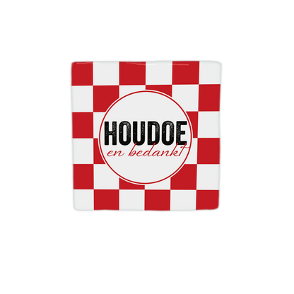 Houdoe en bedankt