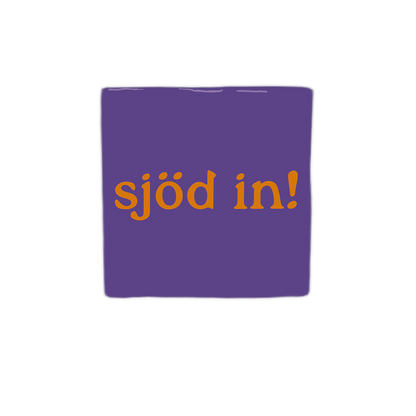 Sjöd in!