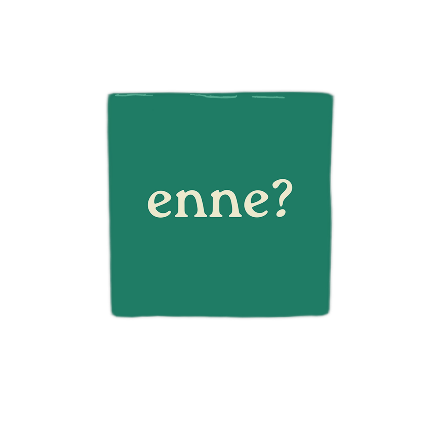 Enne?