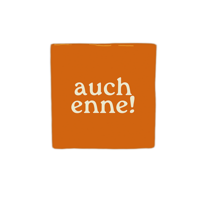 Auch enne!