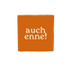 Auch enne!