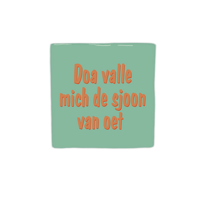 Doa valle mich de sjoon van oet