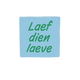 Laef dien laeve