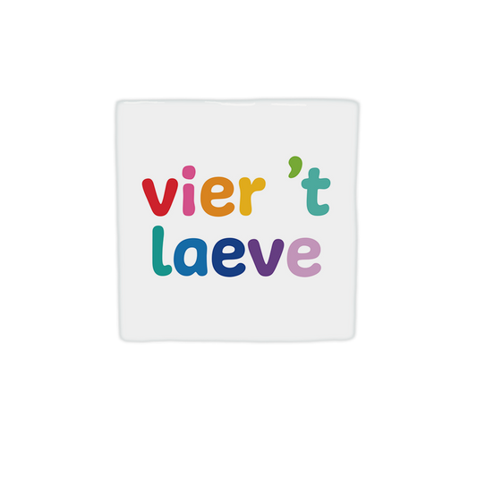 Vier 't laeve