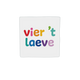 Vier 't laeve