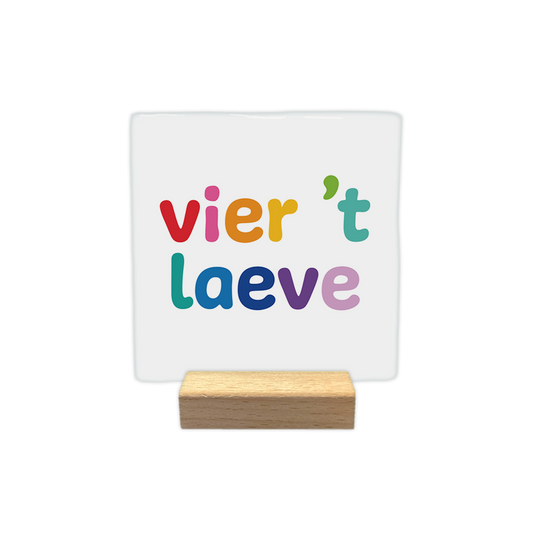 Vier 't laeve