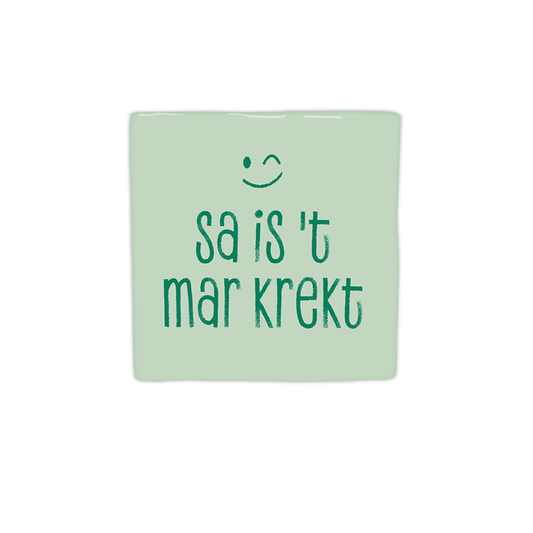 Sa is 't mar krekt