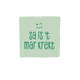 Sa is 't mar krekt