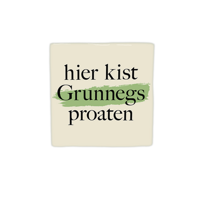 Hier kist Grunnegs proaten