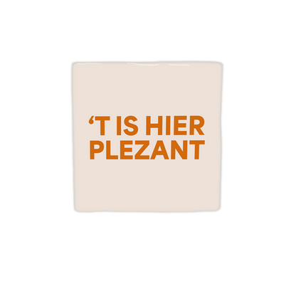 t is hier plezant