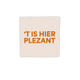 t is hier plezant