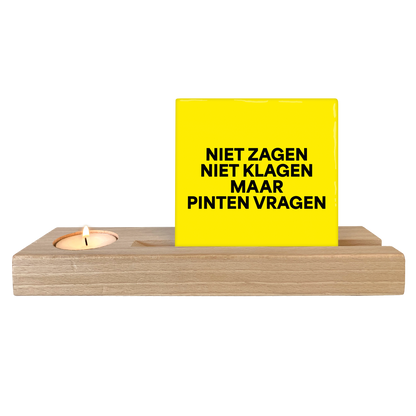 Niet zagen niet klagen maar pinten vragen