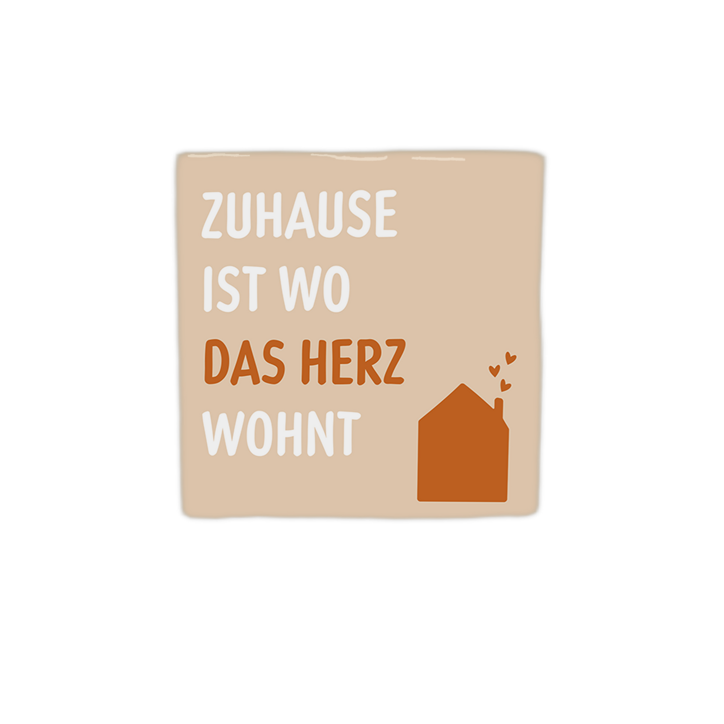 Zuhause ist wo das herz wohnt
