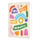 You make everything more colourful - Formaat: Standaard - Vorm: Staand - Complimentenkaart - Op deze wenskaart staat de tekst:"You make everything more colourful" met diverse figuren. - Snelwenskaart
