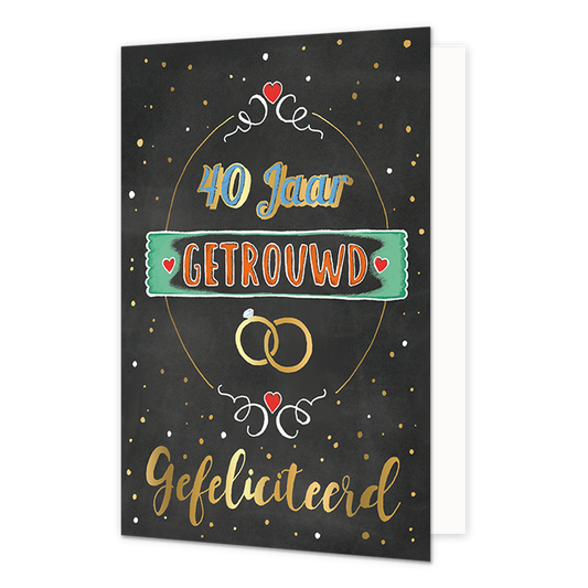 40 jaar getrouwd gefeliciteerd - Formaat: Normaal - Vorm: Staand - Huwelijkskaart - Op deze wenskaart staat de tekst: "40 jaar getrouwd gefeliciteerd". - Snelwenskaart