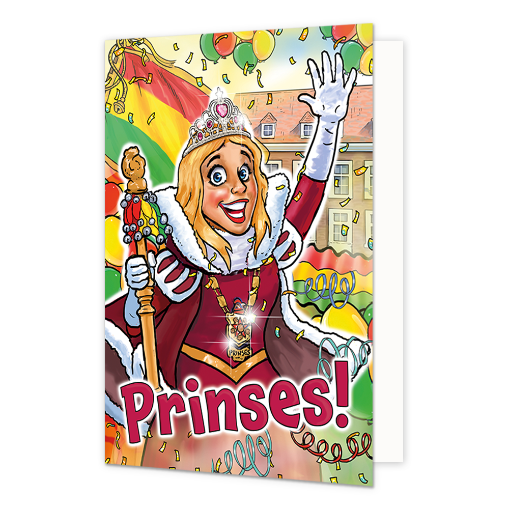 Prinses - Formaat: Normaal - Vorm: Staand - Carnavalskaart - Op deze carnavalskaart staat een carnavalsprinses met de tekst: "Prinses!". - Snelwenskaart