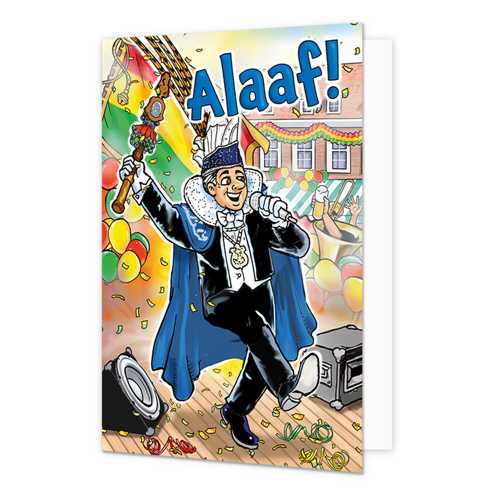 Alaaf! - Formaat: Normaal - Vorm: Staand - Carnavalskaart - Op deze carnavalskaart staat een carnavalsprins met de tekst: "Alaaf!". - Snelwenskaart