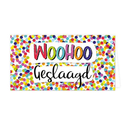 Woohoo geslaagd - Formaat: Groot - Vorm: Liggend - Geslaagd kaart - Op deze wenskaart staat confetti in diverse kleuren met in het midden de tekst: "Woohoo geslaagd". - Snelwenskaart