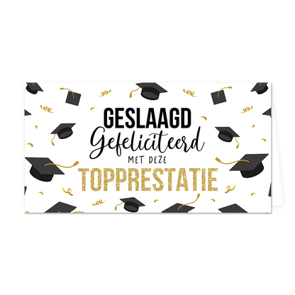 Geslaagd gefeliciteerd met deze topprestatie - Formaat: Groot - Vorm: Liggend - Geslaagd kaart - Op deze wenskaart staan afstudeerhoedjes met in het midden de tekst: "Geslaagd gefeliciteerd met deze topprestatie". - Snelwenskaart