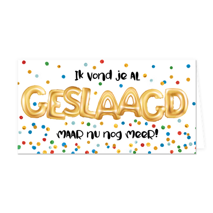 Ik vond je al geslaagd maar nu nog meer