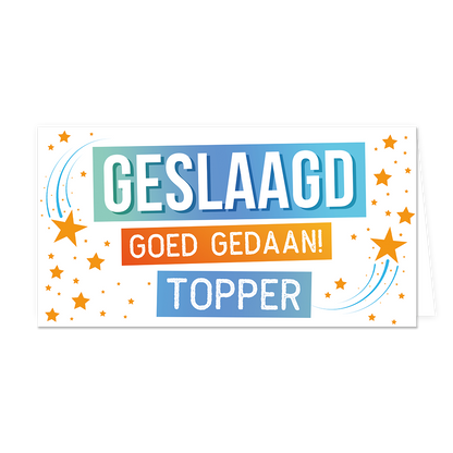 Geslaagd goed gedaan! Topper - Formaat: Groot - Vorm: Liggend - Geslaagd kaart - Op deze wenskaart staan oranje sterren met in het midden de tekst: "Geslaagd goed gedaan! Topper". - Snelwenskaart