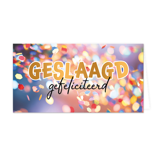 Geslaagd gefeliciteerd - Formaat: Groot - Vorm: Liggend - Geslaagd kaart - Op deze wenskaart staat confetti in diverse kleuren met in het midden de tekst: "Geslaagd gefeliciteerd". - Snelwenskaart