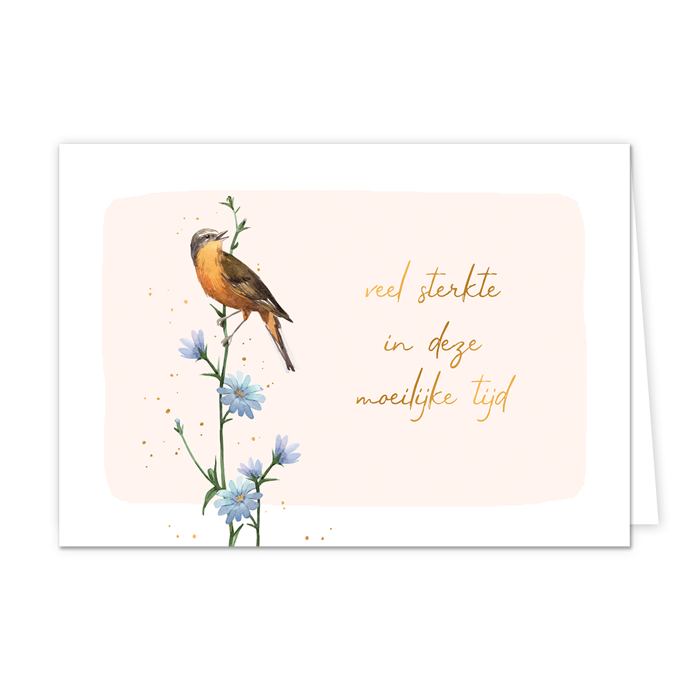 Veel sterkte in deze moeilijke tijd - Formaat: Normaal - Vorm: Liggend - Sterkte kaart - Op deze wenskaart staan een vogel die op een tak zit waar blauwe bloemen op zitten. Daarnaast staat de tekst: "Veel sterkte in deze moeilijke tijd". - Snelwenskaart