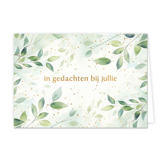 In gedachten bij jullie - Formaat: Normaal - Vorm: Liggend - Denken aan kaart - Op deze wenskaart staan groene bladeren en gouden stippen met in het midden de tekst: "In gedachten bij jullie". - Snelwenskaart