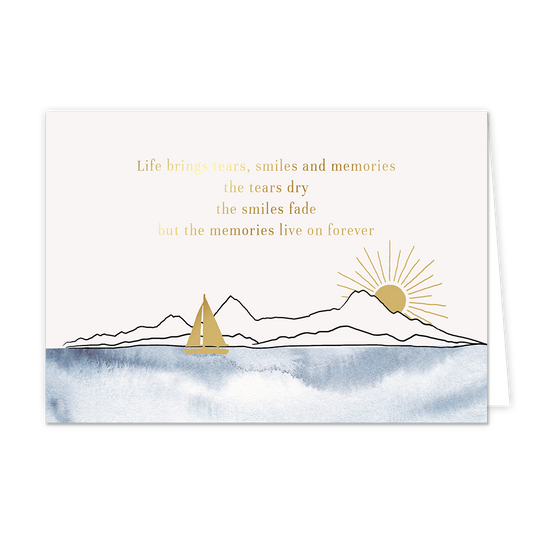 Life brings tears - Formaat: Normaal - Vorm: Liggend - Condoleance kaart - Op deze wenskaart is water te zien waar een gouden zeilboot op drijft met op de achtergrond bergen en een gouden zon. Daarboven staat de tekst: "Life brings tears, smiles and memories. The tears dry the smiles fade but the memories live on forever". - Snelwenskaart