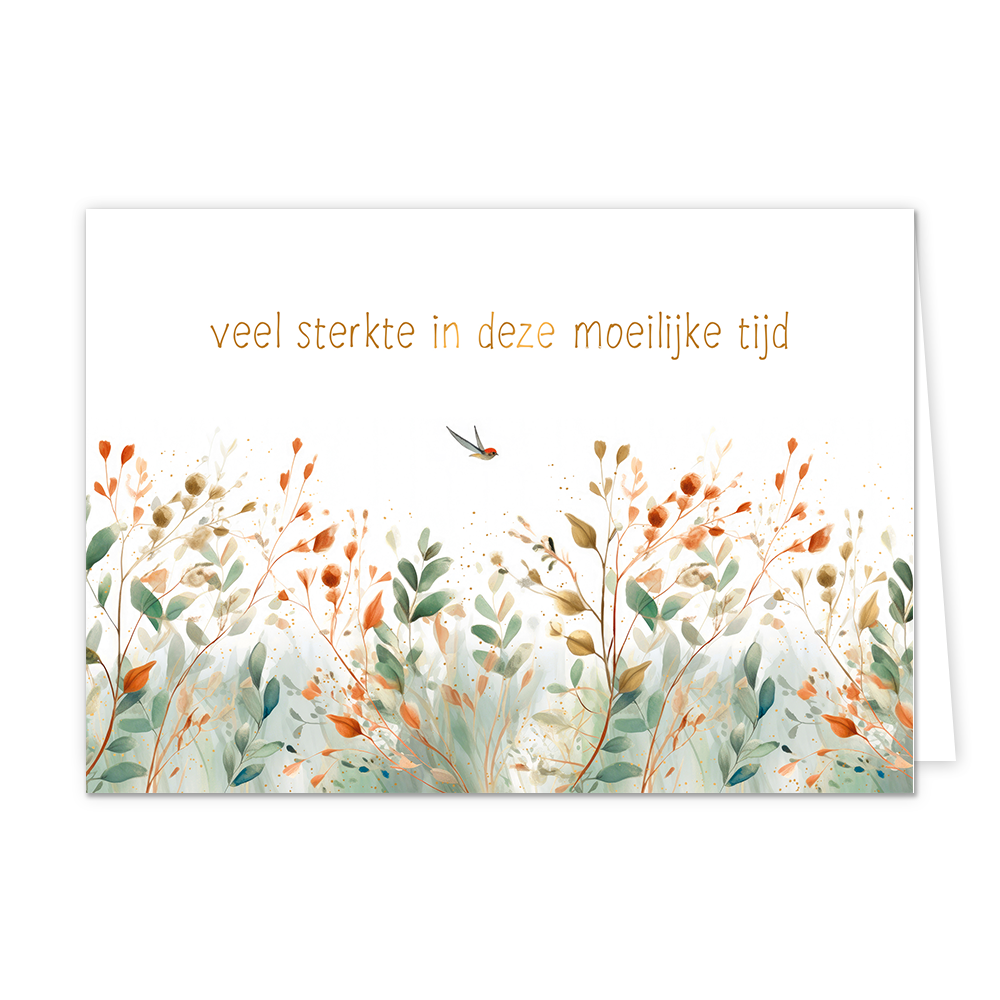 Veel sterkte in deze moeilijke tijd - Formaat: Normaal - Vorm: Liggend - Sterkte kaart - Op deze wenskaart staat een veld waar groene, oranje en beige planten op staan. Daarboven staat de tekst: "Veel sterkte in deze moeilijke tijd". - Snelwenskaart
