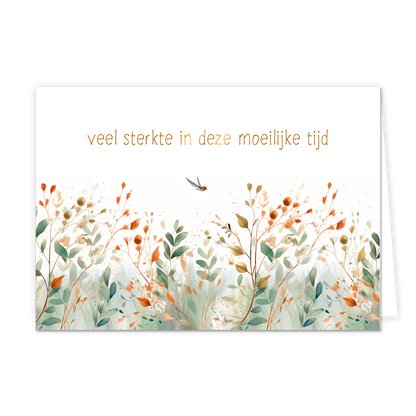 Veel sterkte in deze moeilijke tijd - Formaat: Normaal - Vorm: Liggend - Sterkte kaart - Op deze wenskaart staat een veld waar groene, oranje en beige planten op staan. Daarboven staat de tekst: "Veel sterkte in deze moeilijke tijd". - Snelwenskaart