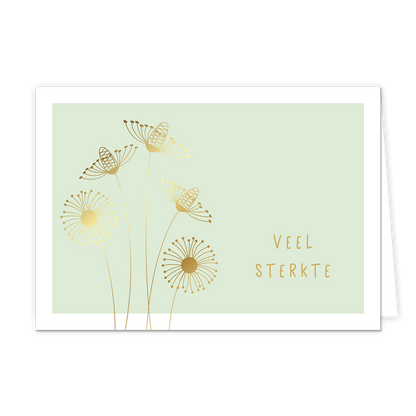 Veel sterkte - Formaat: Normaal - Vorm: Liggend - Sterkte kaart - Op deze wenskaart staan gouden bloemen met daarnaast de tekst: "Veel sterkte". - Snelwenskaart