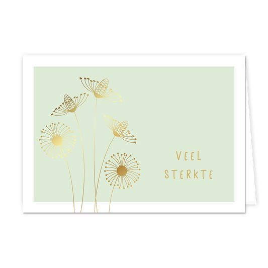 Veel sterkte - Formaat: Normaal - Vorm: Liggend - Sterkte kaart - Op deze wenskaart staan gouden bloemen met daarnaast de tekst: "Veel sterkte". - Snelwenskaart