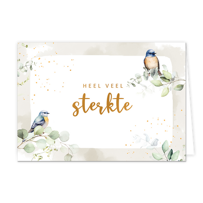 Heel veel sterkte - Formaat: Normaal - Vorm: Liggend - Sterkte kaart - Op deze wenskaart staan twee vogels die op takjes met groene bladeren zitten. In het midden staat de tekst: "Heel veel sterkte". - Snelwenskaart