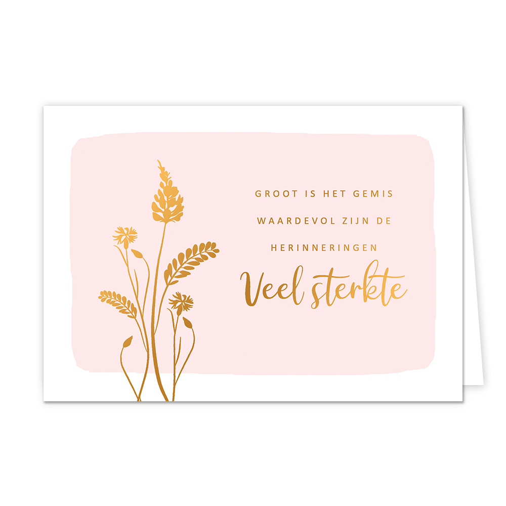 Groot is het gemis - Formaat: Standaard - Vorm: Liggend - Condoleance kaart - Op deze wenskaart staat een gouden bloem met daarnaast de tekst: "Groot is het gemis waardevol zijn de herinneringen veel sterkte". - Snelwenskaart