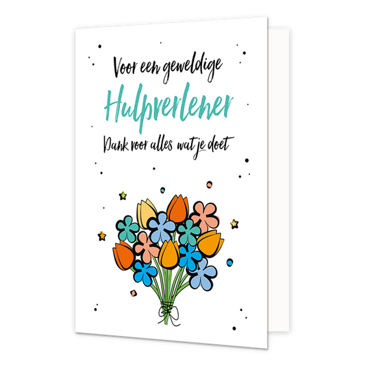 Voor een geweldige hulpverlener - Formaat: Normaal - Vorm: Staand - Bedankkaart - Op deze wenskaart staat een bos bloemen met daarboven de tekst: "Voor een geweldige hulpverlener dank voor alles wat je doet". - Snelwenskaart