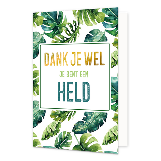 Dank je wel je bent een held - Formaat: Normaal - Vorm: Staand - Bedankkaart - Op deze wenskaart staan groene bladeren met in het midden de tekst: "Dank je wel je bent een held". - Snelwenskaart