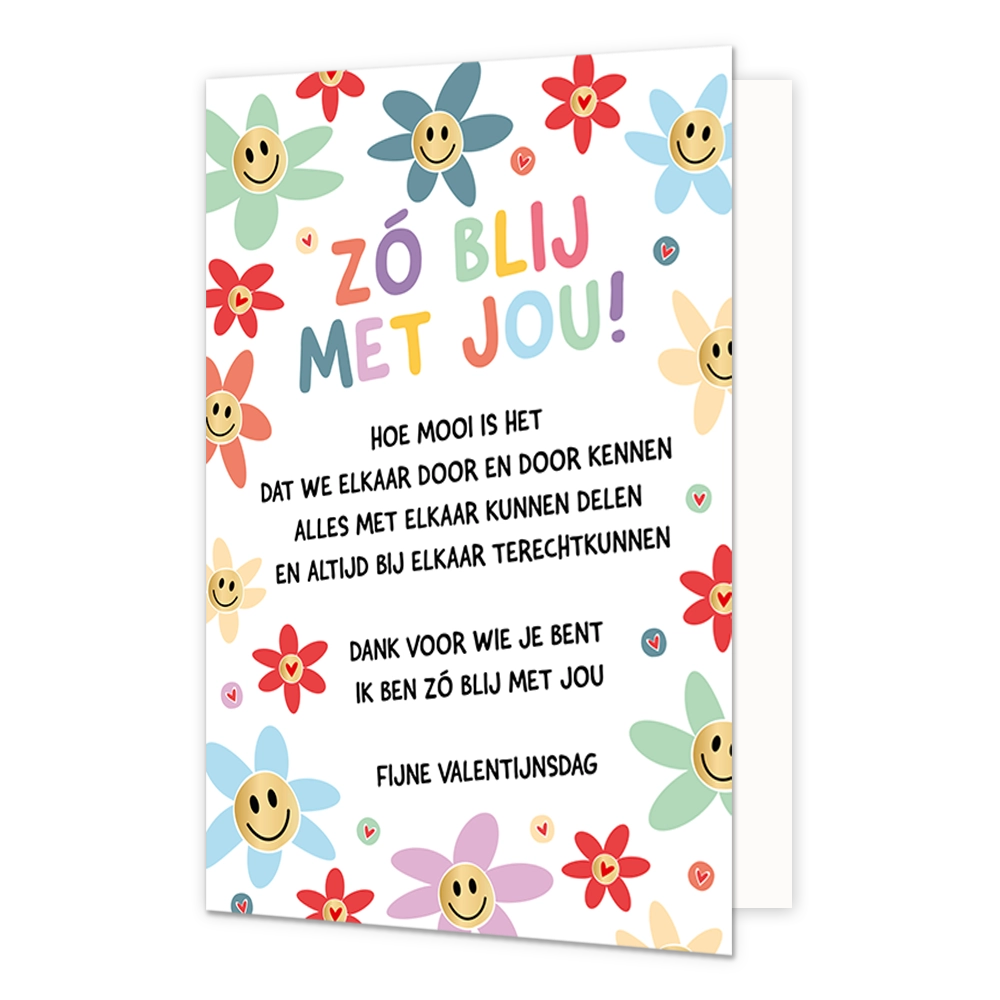 Zo blij met jou! - Formaat: Normaal - Vorm: Staand - Valentijnskaart - Op deze wenskaart staan bloemen met smiley's en de tekst: "Zó blij met jou! Hoe mooi is het dat we elkaar door en door kennen. Alles met elkaar kunnen delen en altijd bij elkaar terecht kunnen. Dank voor wie je bent, ik ben zó blij met jou. Fijne Valentijnsdag". - Snelwenskaart