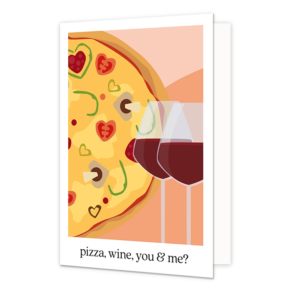 Pizza, wine, you & me? - Formaat: Normaal - Vorm: Staand - Valentijnskaart - Op deze wenskaart staat een pizza met twee rode wijnglazen en daaronder de tekst: "Pizza, wine, you & me?". - Snelwenskaart