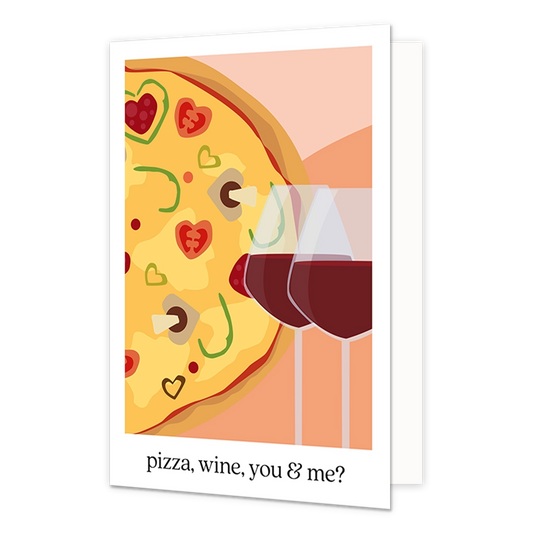 Pizza, wine, you & me? - Formaat: Normaal - Vorm: Staand - Valentijnskaart - Op deze wenskaart staat een pizza met twee rode wijnglazen en daaronder de tekst: "Pizza, wine, you & me?". - Snelwenskaart
