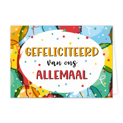 Gefeliciteerd van ons allemaal - Formaat: Normaal - Vorm: Liggend - Felicitatiekaart - Op deze wenskaart staan ballonnen in de kleuren rood, blauw, groen, geel en oranje, met in het midden een witte cirkel met de tekst: "Gefeliciteerd van ons allemaal". - Snelwenskaart