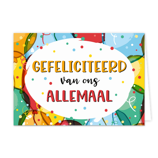 Gefeliciteerd van ons allemaal - Formaat: Normaal - Vorm: Liggend - Felicitatiekaart - Op deze wenskaart staan ballonnen in de kleuren rood, blauw, groen, geel en oranje, met in het midden een witte cirkel met de tekst: "Gefeliciteerd van ons allemaal". - Snelwenskaart