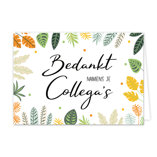 Bedankt namens je collega's - Formaat: Normaal - Vorm: Liggend - Bedankkaart - Op deze wenskaart staan bladeren in de kleuren oranje, groen, geel en blauw, met in het midden de tekst: "Bedankt namens je collega's". - Snelwenskaart
