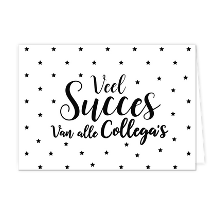 Veel succes van alle collega's - Formaat: Normaal - Vorm: Liggend - Succes kaart - Op deze wenskaart staat de tekst: "Veel succes van alle collega's" met op de achtergrond kleine zwarte sterretjes. - Snelwenskaart