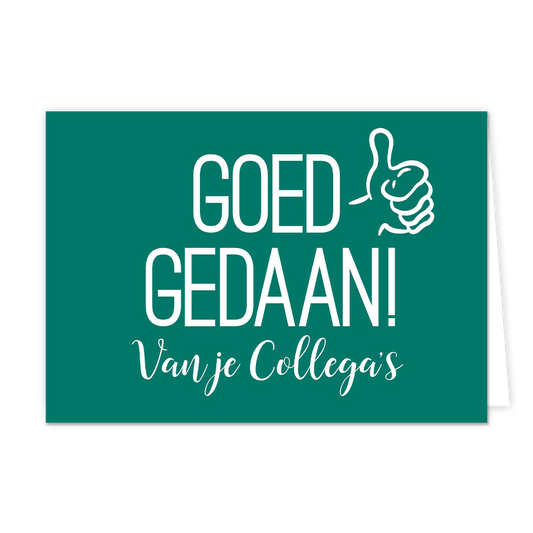 Goed gedaan van je collega's - Formaat: Normaal - Vorm: Liggend - Complimentenkaart - Op deze wenskaarts staat de tekst: "Goed gedaan namens je collega's" op een groene achtergrond. - Snelwenskaart